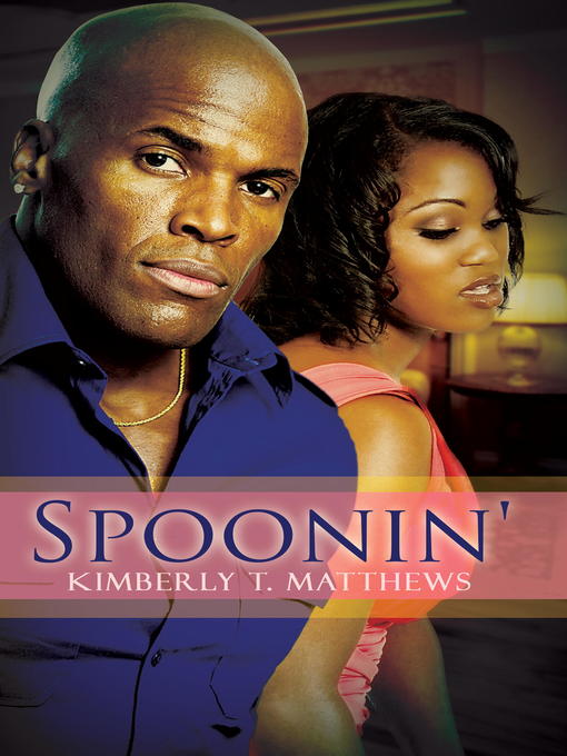 Title details for Spoonin' by Kimberly T. Matthews - Available